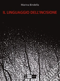 Il linguaggio dell'incisione