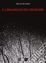 Il linguaggio dell'incisione