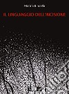 Il linguaggio dell'incisione libro