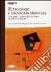 Rimozione e memoria ritrovata. La letteratura tedesca del Novecento tra esilio e migrazioni libro