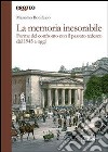 La memoria inesorabile. Forme del confronto con il passato tedesco dal 1945 a oggi libro