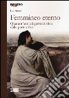 Femmineo eterno. Quarant'anni di germanistica dalla parte di lei libro