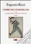 Storie del pomeriggio. Ovvero i vicendevoli amori di Conrad e Riccardo Frottola libro di Rizzi Eugenio