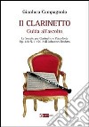 Il clarinetto. Guida all'ascolto. Le sonate per clarinetto e pianoforte. Op. 120 n. 1 e n. 2 di Johannes Brahms libro di Campagnolo Gianluca