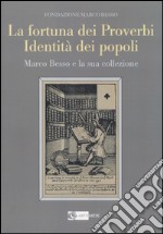 La fortuna dei proverbi, identità dei popoli. Marco Besso e la sua collezione libro