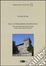 Sulla Fondazione di Manziana. Dal tenimentum castri Sanctae Pupae al piano ideale del Santo Spirito