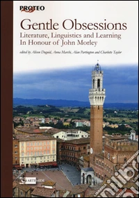 Gentle obsessions. Literature, linguistics and learning in honour of John Morley libro