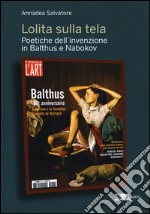 Lolita sulla tela. Poetiche dell'invenzione in Balthus e Nabokov