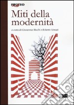 Miti della modernità libro