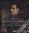 Benvenuto Ferrazzi (1892-1969). Il realismo fantastico tra le avanguardue del Novecento. Ediz. illustrata libro