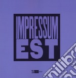 Impressum est. Libri d'artista fra Private Press e Accademia di Roma. Ediz. illustrata libro