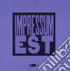 Impressum est. Libri d'artista fra Private Press e Accademia di Roma. Ediz. illustrata libro