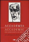 Accademia, accademie ricerca, trasmissione e creazione artistica nei secoli XIX-XXI. Ediz. a colori libro