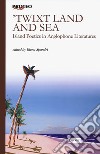 Twixt land and. Island poetics in anglophone literatures libro