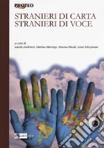 Stranieri di carta, stranieri di voce libro