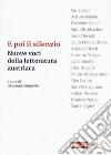 E poi il silenzio. Nuove voci della letteratura austriaca libro