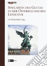 Spielarten des gluck in der osterreichischen literatur libro