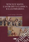 Winckelmann, l'antichità classica e la Lombardia libro