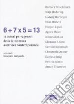 6+7x5=13 13 autori per 5 generi della letteratura austriaca contemporanea libro