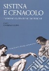 Sistina e Cenacolo. Traduzione, citazioni e diffusione. Ediz. illustrata libro