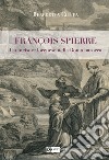 François Spierre. Un incisore lorenese nella Roma barocca. Ediz. illustrata libro