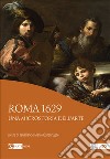 Roma 1629. Una microstoria dell'arte. Ediz. a colori libro