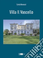 Villa il Vascello. Ediz. a colori libro