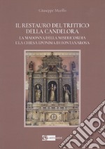 Il restauro del Trittico della Candelora. La Madonna della Misericordia e la Chiesa eponima di Fontanarossa