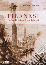 Piranesi's earliest drawings-I primi disegni di Piranesi. Ediz. a colori libro