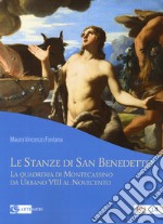 Le stanze di San Benedetto la quadreria di Montecassino da Urbano VIII al Novecento libro