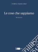 Le cose che sappiamo libro