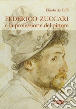 Federico Zuccari e la professione del pittore