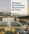 Maisons de plaisance des environs de Paris libro