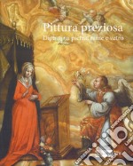 Pittura preziosa. Dipinti su pietra, rame e vetro. Ediz. illustrata libro