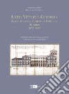 Liceo Vittoria Colonna. La più antica scuola superiore femminile di Roma 1872-2023. Ediz. illustrata libro di Liparulo Alfonso Menditto Maria Luigia