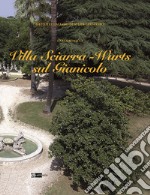 Villa Sciarra-Wurts sul Gianicolo. Ediz. illustrata libro