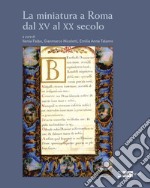 La miniatura a Roma dal XV al XX secolo libro