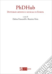 Phdhub dottorati artistici e musicali in Europa libro