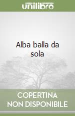 Alba balla da sola libro