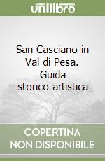 San Casciano in Val di Pesa. Guida storico-artistica