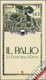 Il palio. La festa della città libro