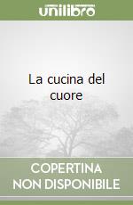 La cucina del cuore