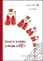 Dove è andato a finire il Re libro