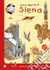 Alla scoperta di Siena. Guida alla città per bambini libro