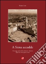 A Siena accadde