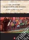 Gli oratori delle contrade di Siena. Storia, architettura, arte libro