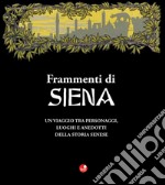 Frammenti di Siena libro