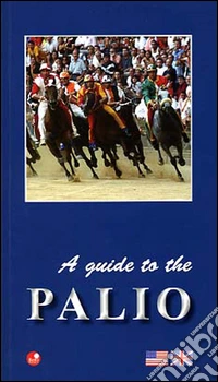 A guide to the palio