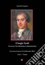 Giorgio Santi. Un savant tra riformismo e restaurazione libro