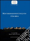 Monteriggioniottocento 1214-2014. Atti del Convegno (Abbadia, 17 ottobre 2014) libro